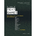 50 Years of Text Games: From Oregon Trail to AI Dungeon - Hardcover