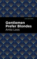 Gentlemen Prefer Blondes: The Intimate Diary of a Professional Lady - Paperback
