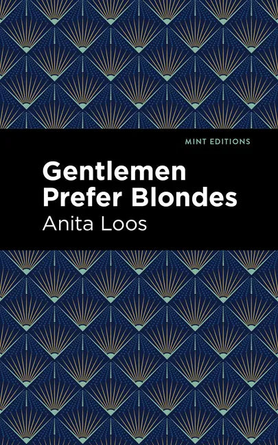 Gentlemen Prefer Blondes: The Intimate Diary of a Professional Lady - Paperback