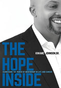 The Hope Inside: Harnessing The Power of Mentorship in Life and Career - Hardcover