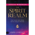 The Official Workbook for The Spirit Realm: The Place We Work with God in Prayer - Paperback