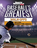 Baseball's Greatest Walk-Offs and Other Crunch-Time Heroics - Paperback