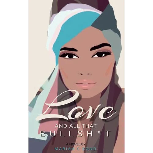 Love And All That Bullsh*t - Hardcover