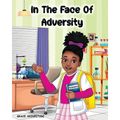 In the Face of Adversity - Paperback
