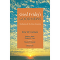 Good Friday's Good News - Paperback