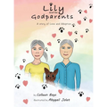 Lily and Her Godparents: A Story of Love and Adoption - Hardcover