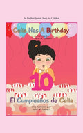 Celia Has a Birthday / Es El Cumpleaños De Celia: A English/Spanish Story for Children - Hardcover