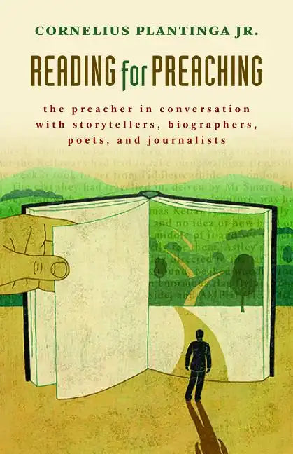 Reading for Preaching: The Preacher in Conversation with Storytellers, Biographers, Poets, and Journalists - Paperback