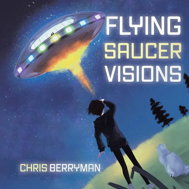 Flying Saucer Visions: A Travelogue - Paperback