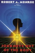 Journeys Out of the Body: The Classic Work on Out-Of-Body Experience - Paperback