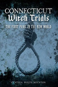 Connecticut Witch Trials: The First Panic in the New World - Paperback