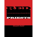 Red Priests: Renovationism, Russian Orthodoxy, and Revolution, 1905-1946 - Hardcover