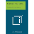 The Great Wildcatter: The Story Of Mike Benedum - Paperback