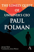 The Lonely Quest of Unilever's CEO Paul Polman - Paperback