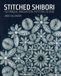 Stitched Shibori: Technique, Innovation, Pattern, Design - Paperback