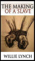The Making of a Slave - Hardcover