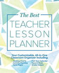 The Best Teacher Lesson Planner: Your Customizable, All-In-One Classroom Organizer with Seating Charts, Activity Plans, Note Pages, Full-Year Calendar - Paperback