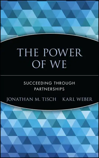 The Power of We: Succeeding Through Partnerships - Hardcover