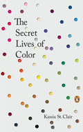 The Secret Lives of Color - Hardcover