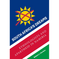 South Africa's Dreams: Ethnologists and Apartheid in Namibia - Paperback