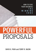 Powerful Proposals: How to Give Your Business the Winning Edge - Paperback