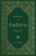 A Quest for Godliness: The Puritan Vision of the Christian Life - Hardcover