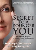 Secret to a Younger You: The 3 Month Program: A Natural Facelift Without Botox - Paperback