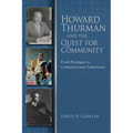 Howard Thurman and the Quest for Community: From Prodigals to Compassionate Samaritans - Paperback