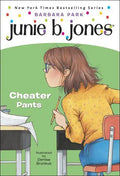 Junie B., First Grader: Cheater Pants - Hardcover