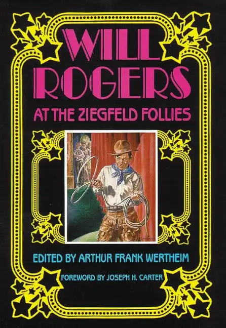 Will Rogers at the Ziegfeld Follies - Hardcover