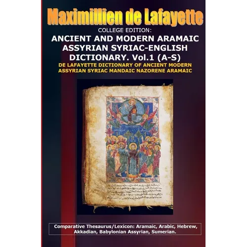 College Edition. Ancient and Modern Aramaic Assyrian Syriac-English Dictionary. V.1 (A-S) - Paperback