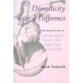 Domesticity with a Difference: The Nonfiction of Catharine Beecher, Sarah J. Hale, Fanny Fern, and Margaret Fuller - Paperback