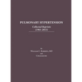 Pulmonary Hypertension: Collected Reprints (1961-2015): Collected Reprints (1961-2015): Collected reprints - Hardcover