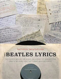 The Beatles Lyrics: The Stories Behind the Music, Including the Handwritten Drafts of More Than 100 Classic Beatles Songs - Paperback