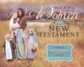 Walking with the Women in the New Testament - Hardcover