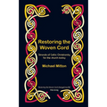 Restoring the Woven Cord: Strands of Celtic Christianity for the church today - Paperback
