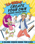 Ka-Boom! Create Your Own Manga Adventures: Blank Comic Book for Kids - Paperback