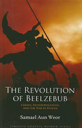 The Revolution of Beelzebub: The Demon Who Renounced Evil and the Man Who Guided Him - Paperback