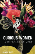Curious Women & Other Creatures - Paperback