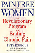 Pain Free for Women: The Revolutionary Program for Ending Chronic Pain - Paperback