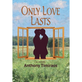 Only Love Lasts - Hardcover