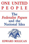 One United People: The Federalist Papers and the National Idea - Paperback