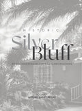 Historic Silver Bluff: Rediscovering Miami's Neighborhoods - Hardcover