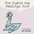 The Pigeon Has Feelings, Too! - Board Book
