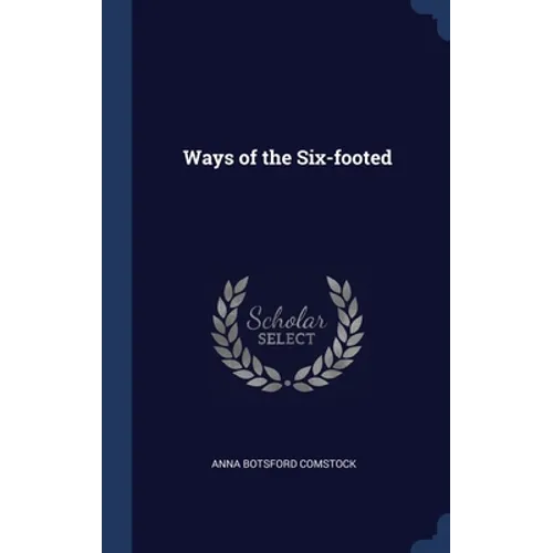 Ways of the Six-footed - Hardcover