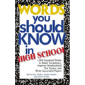 Words You Should Know in High School: 1000 Essential Words to Build Vocabulary, Improve Standardized Test Scores, and Write Successful Papers - Paperback