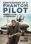 Confessions of a Phantom Pilot: Memories of Flying the Phantom Fgr2 - Hardcover
