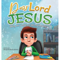 Dear Lord Jesus: Why do I have to go to church? - Hardcover