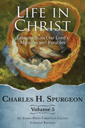 Life in Christ Vol 5: Lessons from Our Lord's Miracles and Parables - Paperback