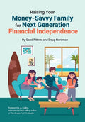 Raising Your Money-Savvy Family For Next Generation Financial Independence - Hardcover